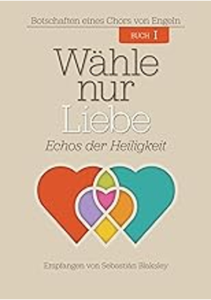 „Wähle nur Liebe“ Echos der Heiligkeit – Cover ersetzen